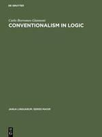Conventionalism in logic: A study in the linguistic foundation of logical reasoning