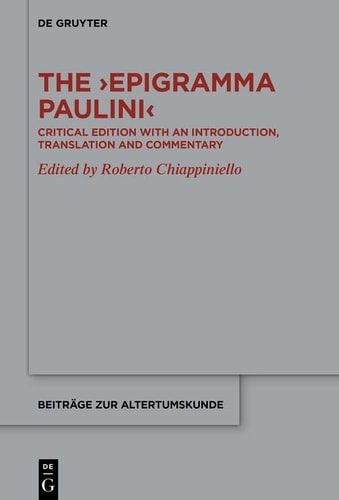 The Epigramma Paulini Critical Edition with an Introduction, Translation and Commentary