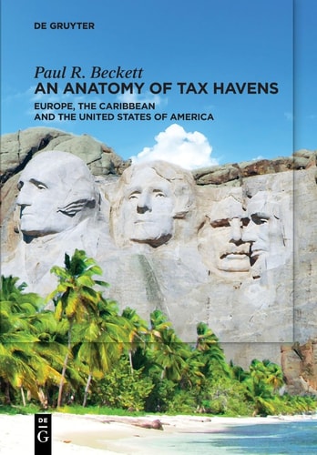 An Anatomy of Tax Havens Europe, the Caribbean and the United States of America