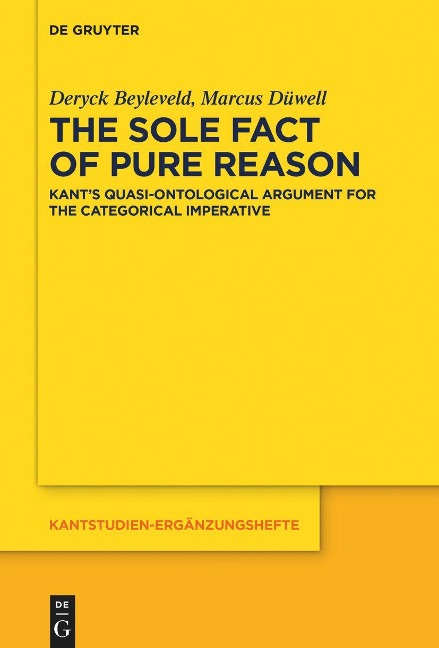 The Sole Fact of Pure Reason: Kants Quasi-Ontological Argument for the Categorical Imperative