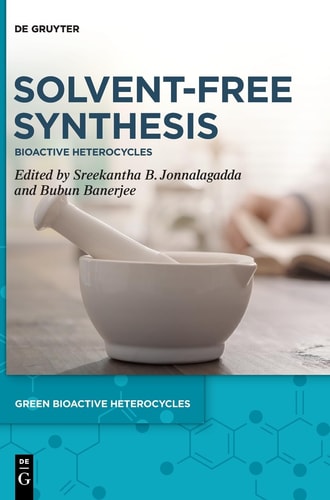 Solvent-Free Synthesis Bioactive Heterocycles