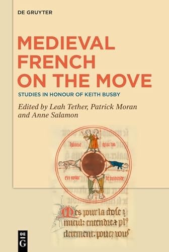 Medieval French on the Move Studies in Honour of Keith Busby