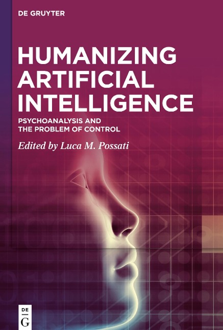 Humanizing Artificial Intelligence: Psychoanalysis and the Problem of Control