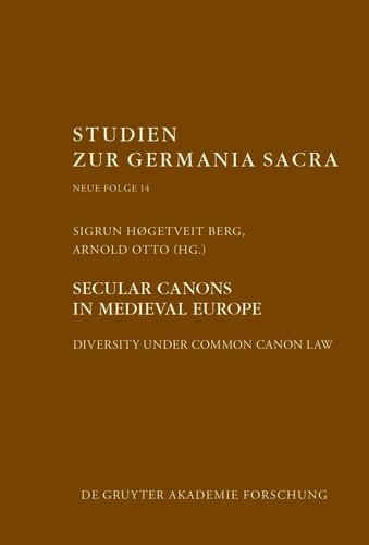 Secular Canons in Medieval Europe Diversity Under Common Canon Law