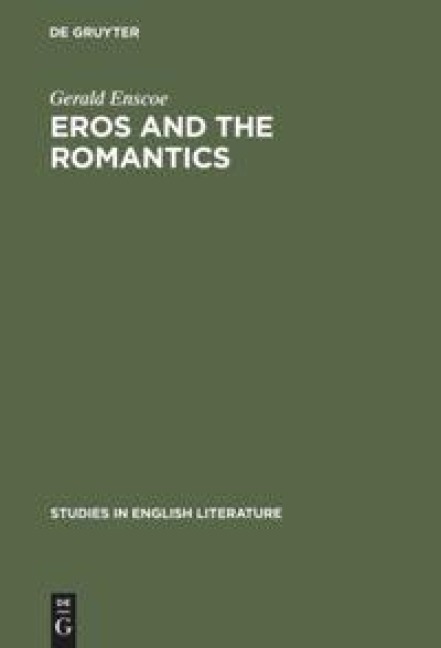 Eros and the romantics: Sexual love as a theme in Coleridge, Shelley and Keats