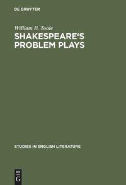 Shakespeares problem plays: Studies in form and meaning