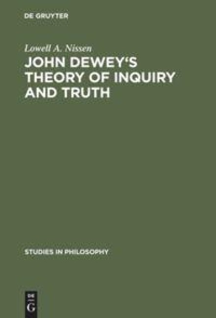 John Deweys theory of inquiry and truth