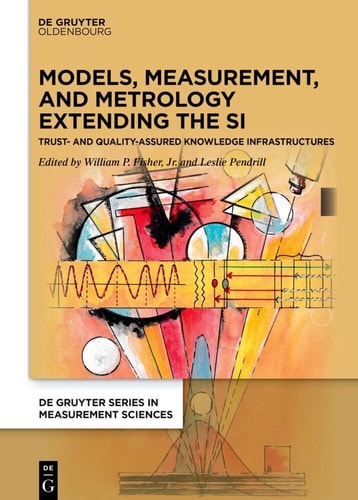 Models, Measurement, and Metrology Extending the SI Trust and Quality Assured Knowledge Infrastructures