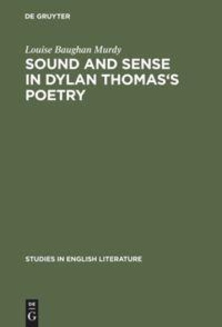 Sound and sense in Dylan Thomass poetry