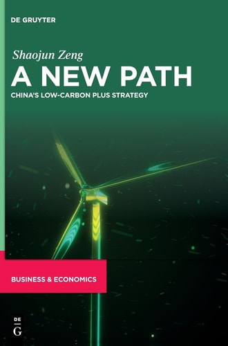 A New Path China's Low-Carbon Plus Strategy