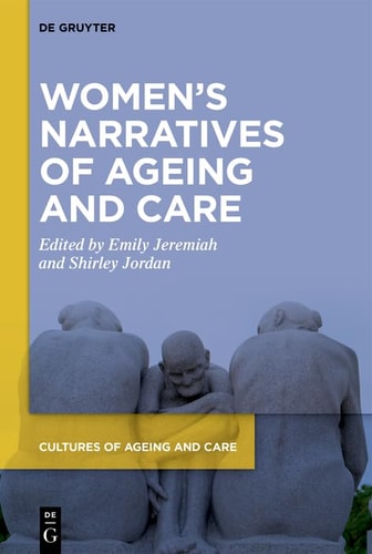 Women's Narratives of Ageing and Care