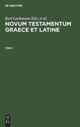 Novum Testamentum Graece et Latine. Tom 1