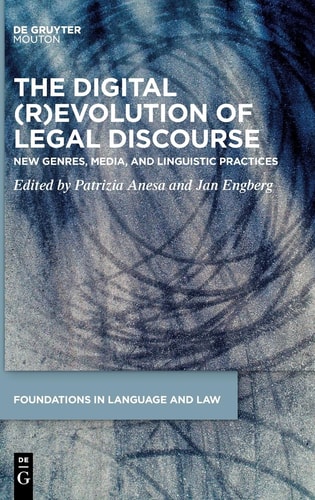 The Digital (R)Evolution of Legal Discourse New Genres, Media, and Linguistic Practices