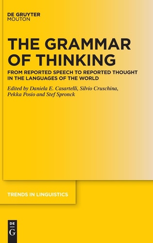 The Grammar of Thinking From Reported Speech to Reported Thought in the Languages of the World
