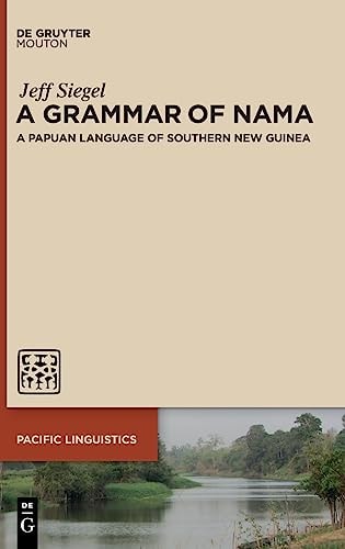 A Grammar of Nama A Papuan Language of Southern New Guinea