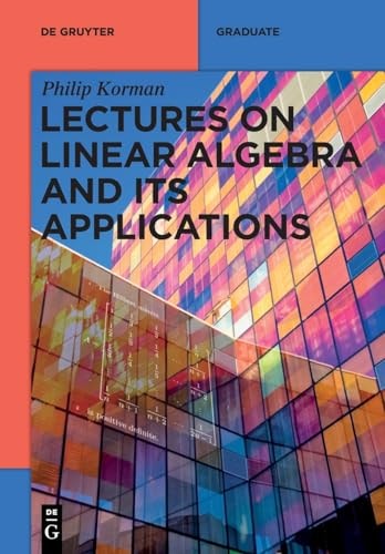 Lectures on Linear Algebra and Its Applications