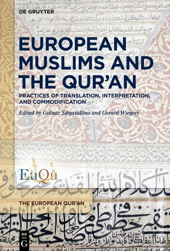 European Muslims and the Qur'an Practices of Translation, Interpretation, and Commodification