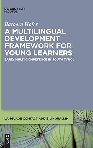 A Multilingual Development Framework for Young Learners Early Multi-Competence in South Tyrol