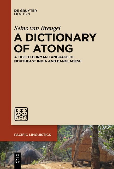 A Dictionary of Atong: A Tibeto-Burman Language of Northeast India and Bangladesh