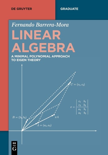 Linear Algebra A Minimal Polynomial Approach to Eigen Theory