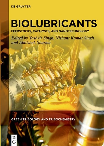 Biolubricants Feedstocks, Catalysts, and Nanotechnology