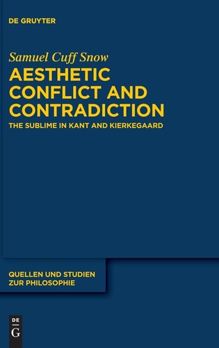 Aesthetic Conflict and Contradiction The Sublime in Kant and Kierkegaard