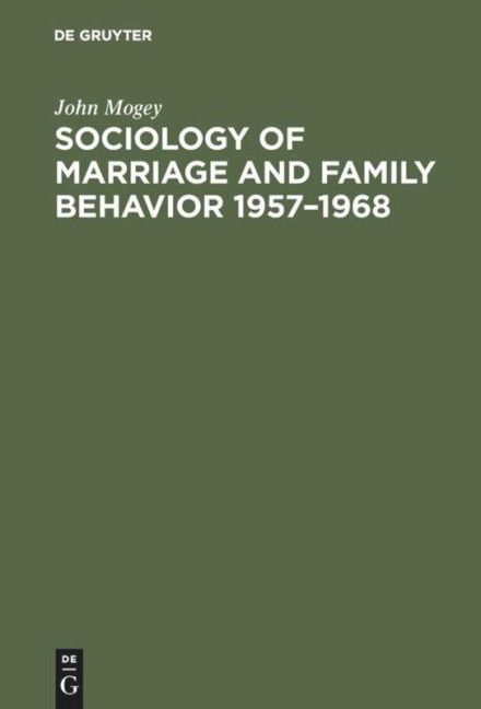 Sociology of marriage and family behavior 1957-1968: A trend report and bibliography