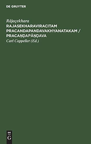 Rajasekharaviracitam Pracandapandavakhyanatakam / Pracaṇḍapāṇḍava Ein Drama Des Râjaçekhara