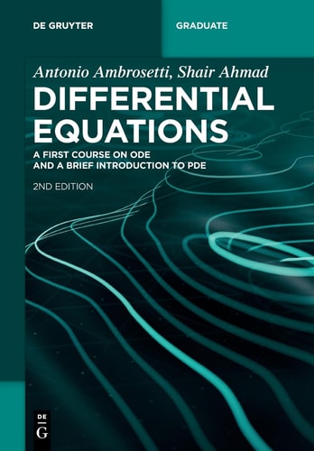 Differential Equations A First Course on ODE and a Brief Introduction to PDE