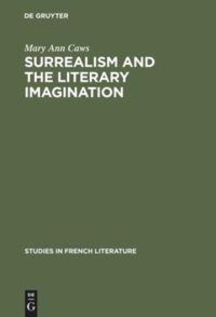 Surrealism and the literary imagination: A study of Breton and Bachelard