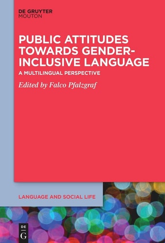 Public Attitudes Towards Gender-Inclusive Language A Multilingual Perspective