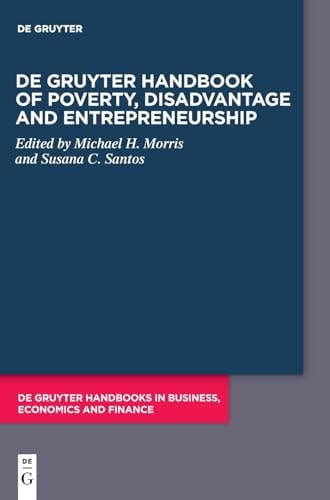 De Gruyter Handbook of Poverty, Disadvantage and Entrepreneurship