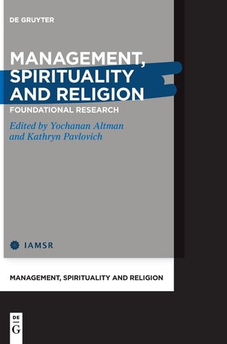 Management, Spirituality and Religion Foundational Research
