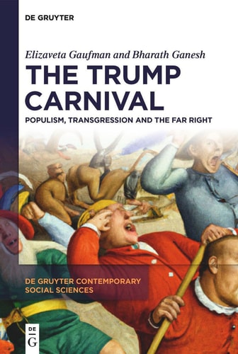 The Trump Carnival Populism, Transgression and the Far Right