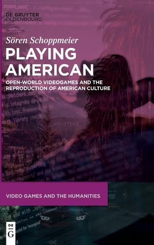 Playing American Open-World Videogames and the Reproduction of American Culture