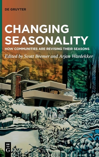 Changing Seasonality How Communities are Revising Their Seasons