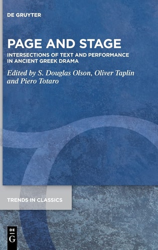 Page and Stage Intersections of Text and Performance in Ancient Greek Drama