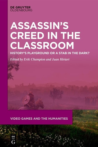 Assassin's Creed in the Classroom History's Playground Or a Stab in the Dark?