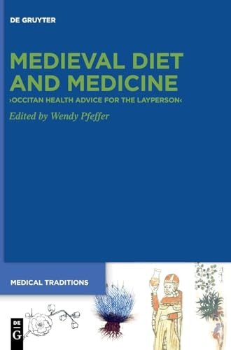 Medieval Diet and Medicine Occitan Health Advice for the Layperson