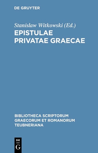 Epistulae Privatae Graecae Quae in Papyris Aetatis Lagidarum Servantur