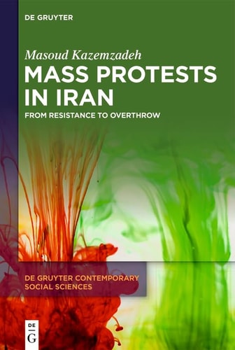 Mass Protests in Iran From Resistance to Overthrow