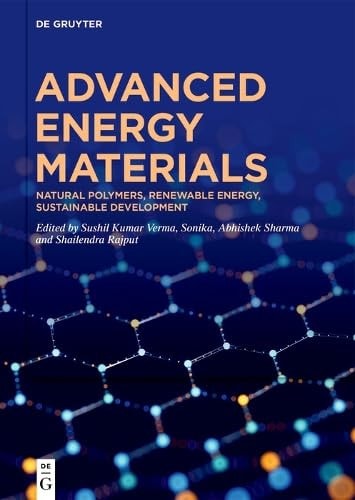 Advanced Energy Materials Natural Polymers, Renewable Energy, Sustainable Development