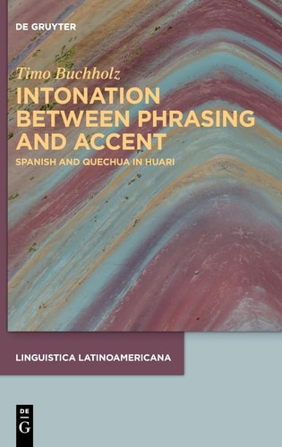 Intonation Between Phrasing and Accent Spanish and Quechua in Huari