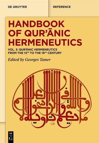 Qurʾānic Hermeneutics from the 13th to the 19th Century