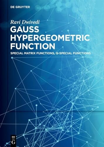 Gauss Hypergeometric Function Special Matrix Functions, Q-Special Functions