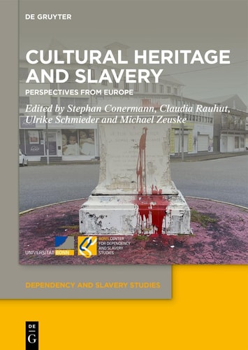 Cultural Heritage and Slavery Perspectives from Europe