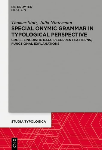 Special Onymic Grammar in Typological Perspective Cross-Linguistic Data, Recurrent Patterns, Functional Explanations