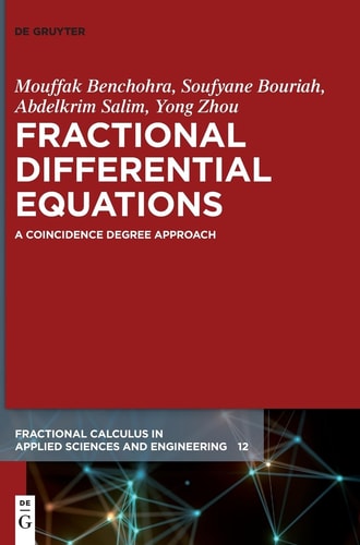 Fractional Differential Equations A Coincidence Degree Approach