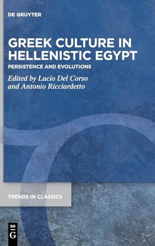 Greek Culture in Hellenistic Egypt Persistence and Evolutions