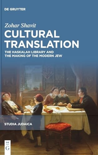 Cultural Translation The Haskalah Library and the Making of the Modern Jew